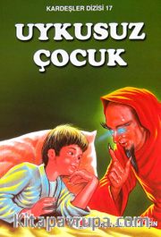 Uykusuz Çocuk / Kardeşler Dizisi 17