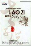 Lao Zi Says (Wise Men Talking Series) Çince Okuma