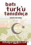 Batı Türk'ü Tanıdıkça
