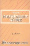 Türkiye'de Devletçi Gelenek ve müzik