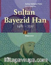 Sultan Bayezid Han (1481-1512)
