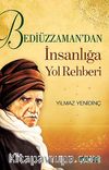 Bediüzzaman'dan İnsanlığa Yol Rehberi