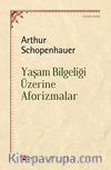 Yaşam Bilgeliği Üzerine Aforizmalar