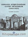 Osmanlı Hariciyesinde Gayr-i Müslümler (1852-1925)
