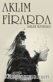 Aklım Firarda
