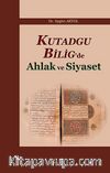 Kutadgu Bilig'de Ahlak ve Siyaset