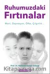 Ruhumuzdaki Fırtınalar & Mani, Depresyon, Öfke, Çılgınlık...