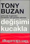 Değişimi Kucakla & Geleceği Bugünden Yaratmak İçin Gerekli Adımlar