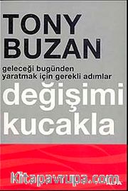 Değişimi Kucakla <br /> Geleceği Bugünden Yaratmak İçin Gerekli Adımlar