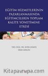 Eğitim Hizmetlerinin Pazarlanmasında Eğitimcilerin Toplam Kalite Yönetimine Etkisi