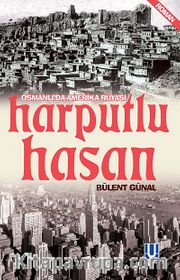 Harputlu Hasan <br /> Osmanlı'da Amerika Rüyası