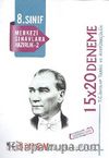 8.Sınıf T.C.İnkılap Tarihi ve Atatürkçülük Merkezi Sınavlarına Hazırlık -2 15x20 Deneme