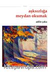 Aşksızlığa Meydan Okumak