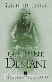 Kurtuluş Savaşı'nda Gökçen Efe Destanı