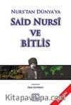Nurs'tan Dünya'ya Said Nursi ve Bitlis