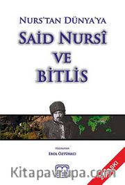 Nurs'tan Dünya'ya Said Nursi ve Bitlis