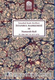 İstanbul Kadı Sicilleri İstanbul Mahkemesi 18 Numaralı Sicil (H.1086-1087/M. 1675-1676)