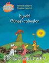 Eyvah Güneş'i Çalmışlar / Meraklı Tavuklar