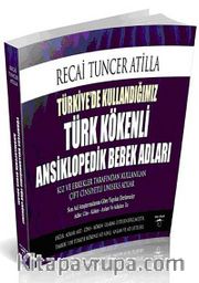 Türkiye'de Kullandığımız Türk  Kökenli Ansiklopedik Bebek Adları