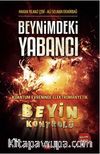 Beyin Kontrolü - Beynimdeki Yabancı