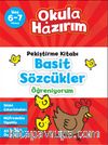 6-7 Yaş Türkçe Pekiştirme Kitabı Basit Sözcükler Öğreniyorum / Okula Hazırım