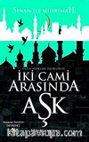 İki Cami Arasında Aşk & Mihrimah'ın İhaneti
