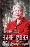 Beni Susturabilecek Tek Şey...