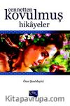 Cennetten Kovulmuş Hikayeler