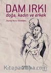 Dam Irkı & Doğa, Kadın ve Erkek