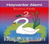 Hayvanlar Alemi Boyama Kitabı - 2