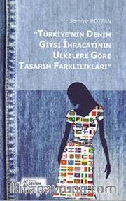 Türkiye'nin Denim Giysi İhracatının Ülkelere Göre Tasarım Farklılıkları