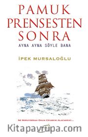 Pamuk Prensesten Sonra <br /> Ayna Ayna Söyle Bana