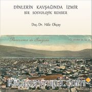 Dinlerin Kavşağında İzmir <br /> Bir Sosyolojik Rehber