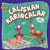 Çalışkan Karıncalar ile Tanışalım / Sevimli Hayvanlar -9