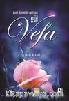 Dost İkliminde Yetişen Gül - Vefa