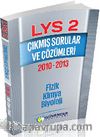 LYS 2 Çıkmış Sorular ve Çözümleri 2010- 2013 Fizik Kimya Biyoloji