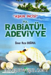 Aşkın İncisi Hz. Rabiatü'l Adeviye