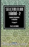 Selçuklular Tarihi -2 & Anadolu Selçukluları ve Beylikler
