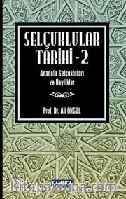 Selçuklular Tarihi -2 <br /> Anadolu Selçukluları ve Beylikler