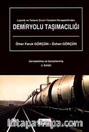Lojistik ve Tedarik Zinciri Yönetimi Perspektifinden Demiryolu Taşımacılığı