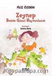 Zeynep / Benim Güzel Hayvanlarım