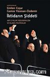 İktidarın Şiddeti & Akp'li Yıllar Neoliberalizm ve İslamcı Politikalar
