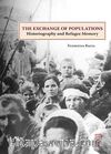 The Exchange of Populations & Historiography and Refugee Memory