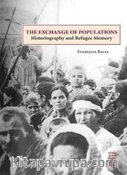 The Exchange of Populations <br /> Historiography and Refugee Memory