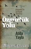 Özgürlük Yolu & Hayek'in Sosyal Teorisi