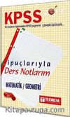 2014 KPSS Matematik / Geometri İpuçlarıyla Ders Notlarım