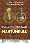 Klasik Düşüncenin Türkmen Mimarları & Devletmehmet Azadi ve Oğlu Mahtumkulu