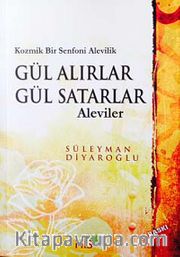 Gül Alırlar Gül Satarlar Aleviler
