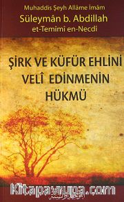 Şirk ve Küfür Ehlinini Veli Edinmenin Hükmü