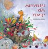 Meyveleri Kim Yemiş?